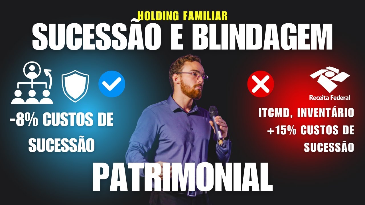 SUCESSÃO E BLINDAGEM PATRIMONIAL COM HOLDING FAMILIAR - advogado e planejador financeiro explicam
