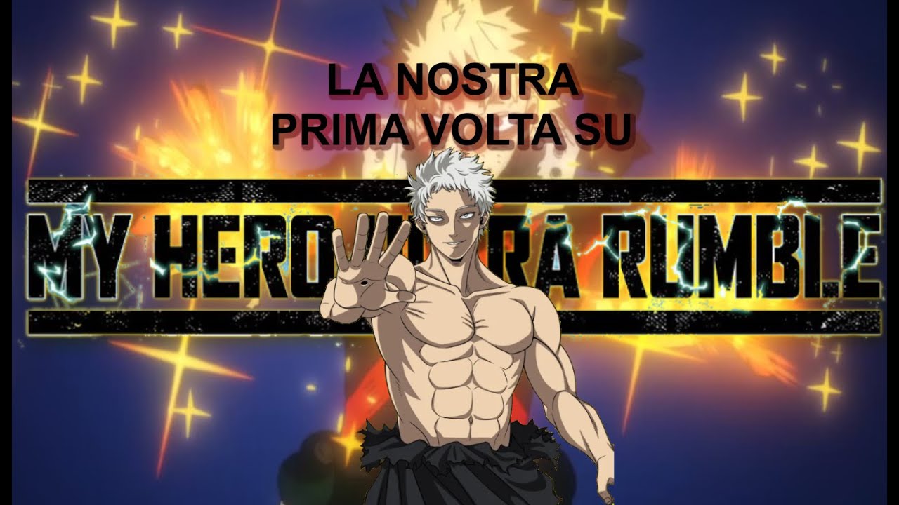 LA NOSTRA PRIMA VOLTA SU MY HERO ULTRA RUMBLE