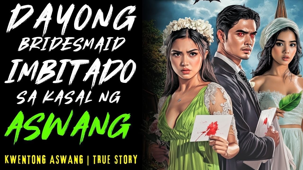 DAYONG BRIDESMAID IMBITADO SA KASAL NG ASWANG I Kwentong Aswang I True Story