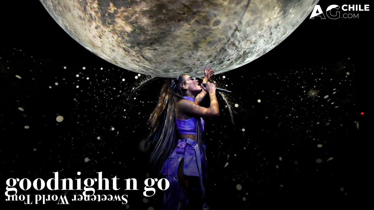 Ariana Grande - goodnight n go (sweetener world tour DVD)