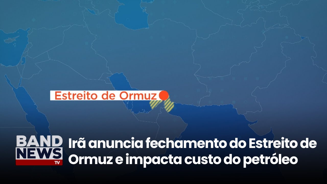 Irã anuncia fechamento do Estreito de Ormuz e impacta custo do petróleo | BandNewsTV