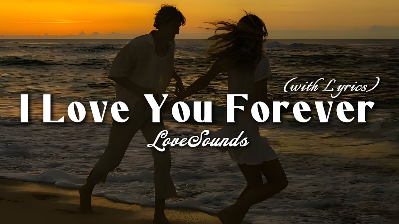 Love You Forever - Romantic Love Song | Lyric Video