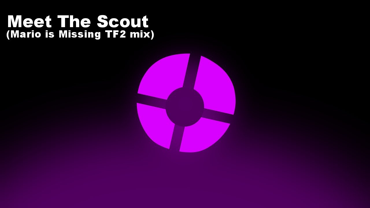 MEET THE SCOUT - (Mario is Missing TF2 Mix)