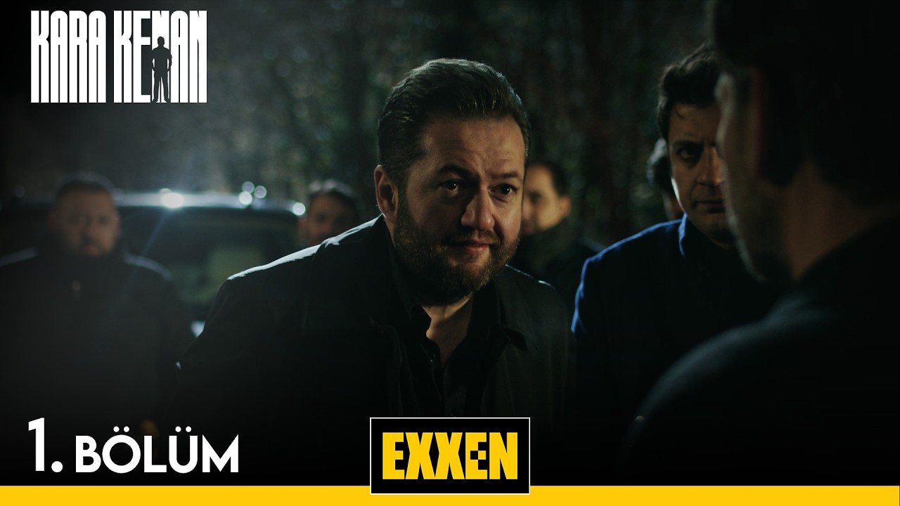 İşte Kara Kenan'ın 1. Bölümü