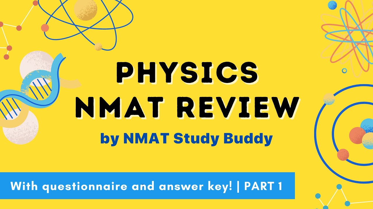Physics NMAT Review by NMAT Study Buddy | PART 1 (#1 - 30)