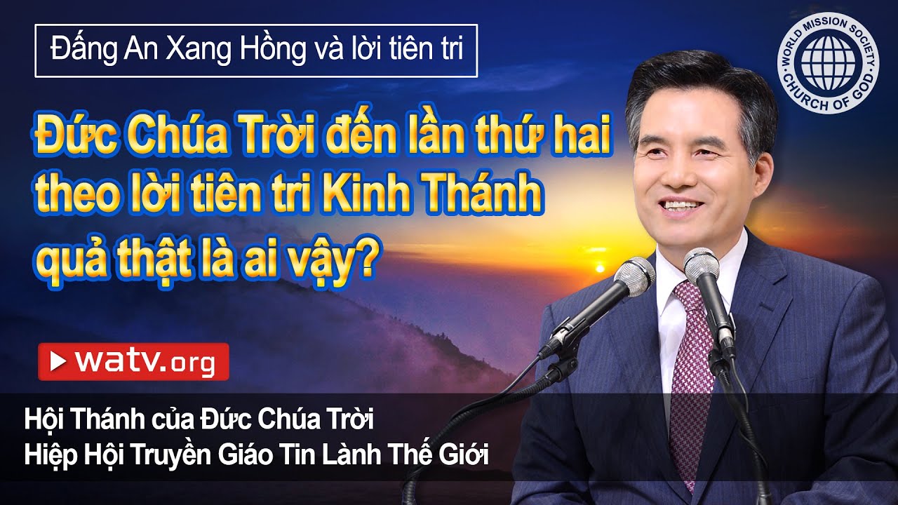 Đấng An Xang Hồng và lời tiên tri [Hội Thánh của Đức Chúa Trời Hiệp Hội Truyền Giáo Tin Lành Thế Gi]