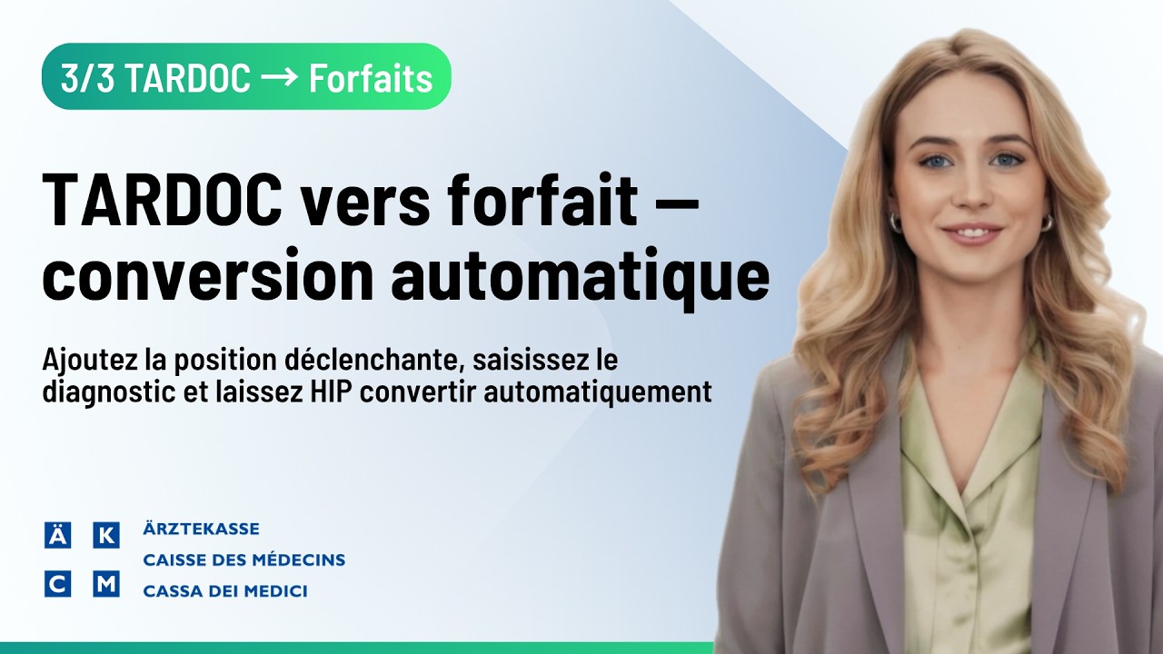 FR | Logiciel de cabinet HIP – 3/3 – Optimisez la saisie de vos prestations avec TARDOC (CDM)