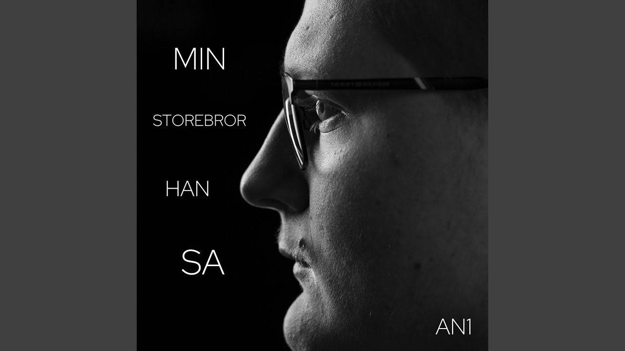 Min Storebror Han Sa