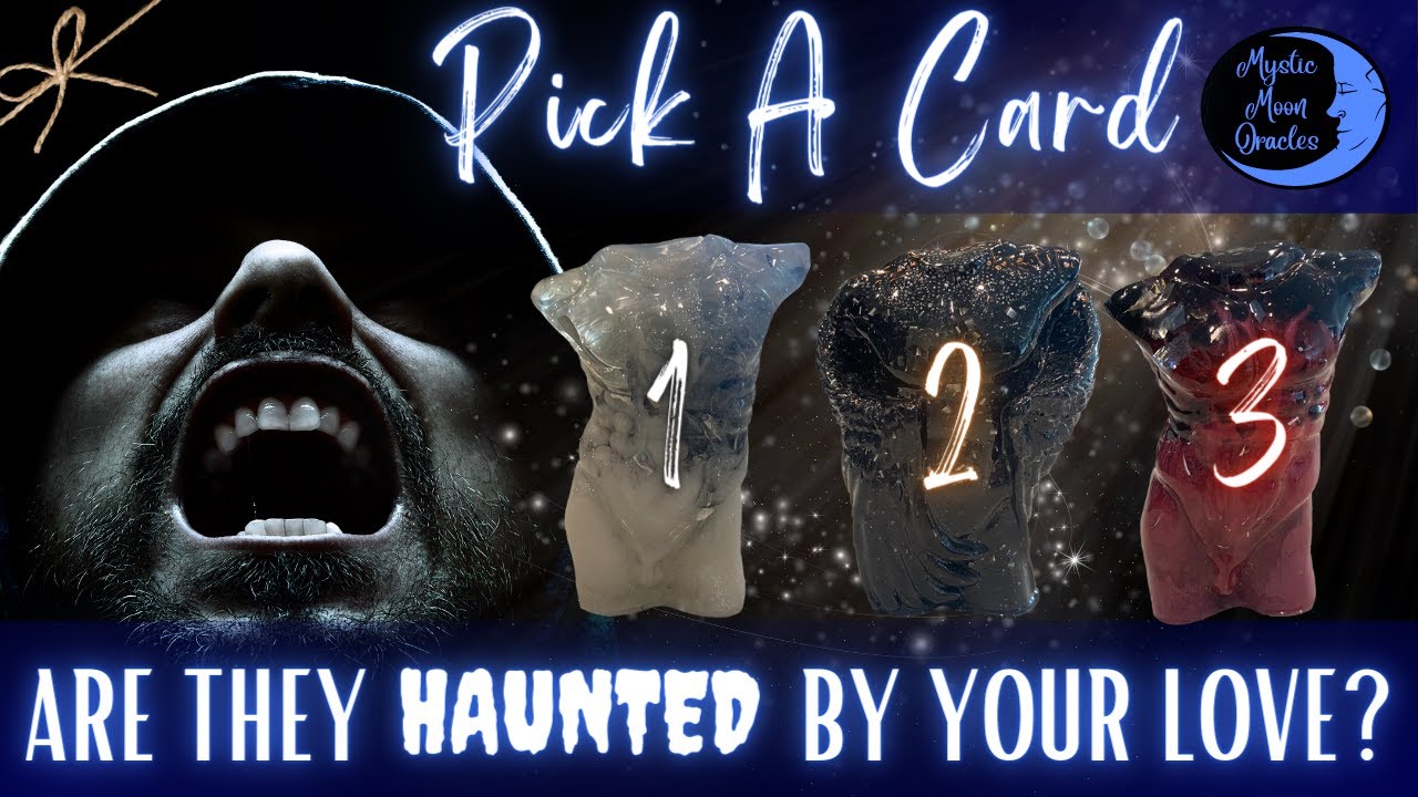 Are they HAUNTED by Your Love? Will they Return? 🔥 PICK A CARD 🔥 Love Tarot Reading (TF, Soulmate)