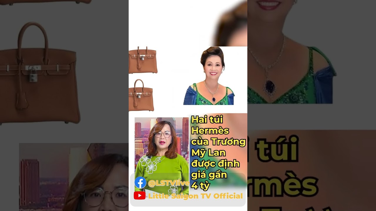 Hai t&uacute;i Herm&egrave;s của Trương Mỹ Lan được định gi&aacute; gần 4 tỷ