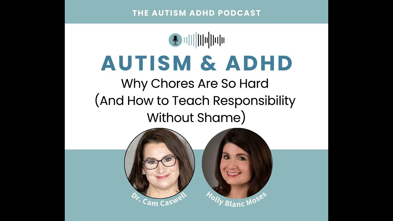 ADHD & Autism: Why Chores Are So Hard (And How to Teach Responsibility Without Shame)