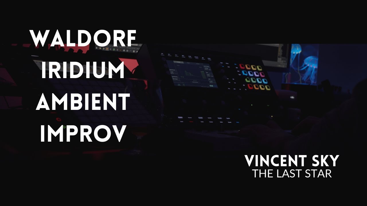 The Last Star :: Waldorf Iridium Improv (Microcosm + Strymon)