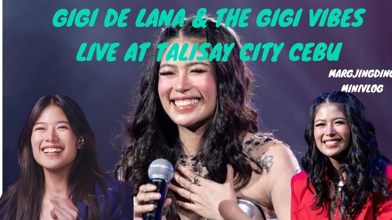 GIGI DE LANA & the gigi vibes at TALISAY CITY CEBU | by MARGJINGDING