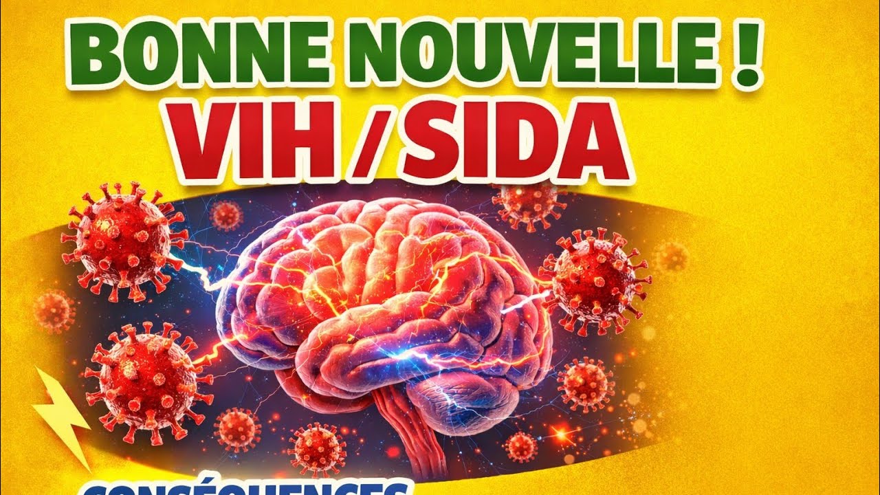 VIH/SIDA: CONSEQUENCES NEUROLOGIQUES QUE BEAUCOUP IGNORENT