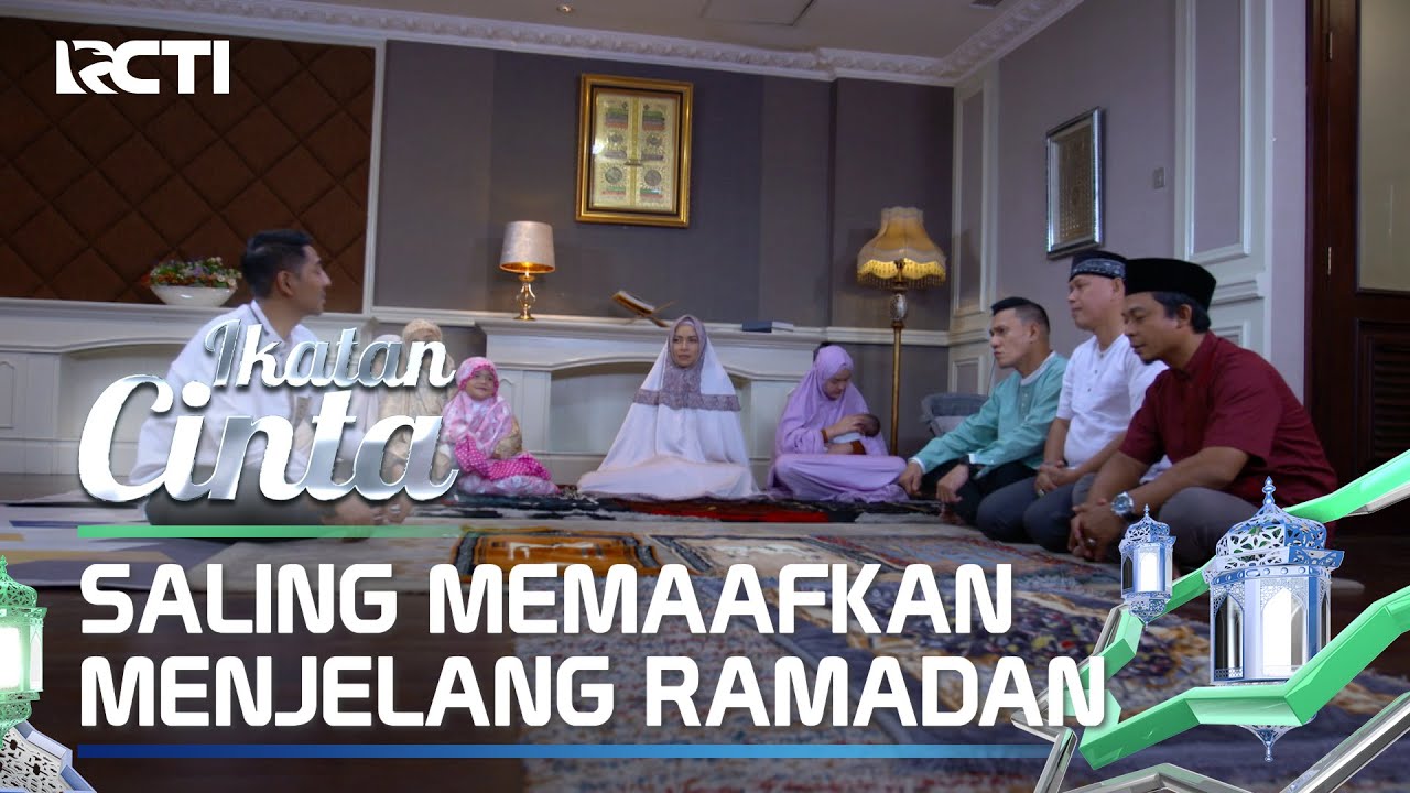 TERHARU😟😟 KELUARGA AL FAHRI SALING MEMAAFKAN MENJELANG RAMADAN😊 | IKATAN CINTA