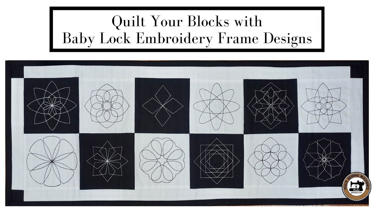 Quilt Your Blocks with Baby Lock Embroidery Frame Designs