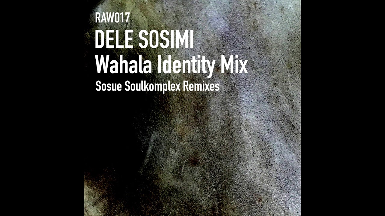Dele Sosimi - Wahala Identity Mix (Sosue Soulkomplex Main Instrumental)