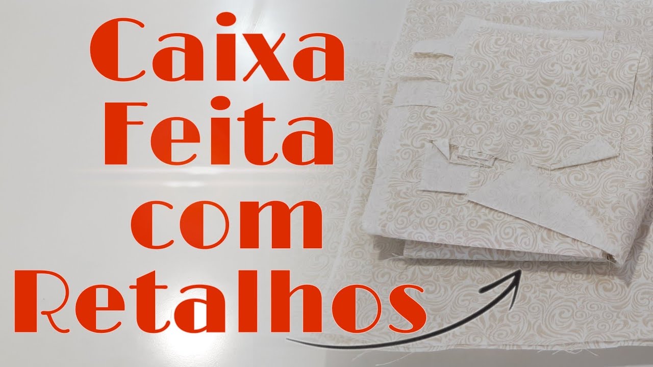 Caixa REVESTIDA COM RETALHOS 😱🤩 | Tricoline 100% algod&atilde;o #caixademdf