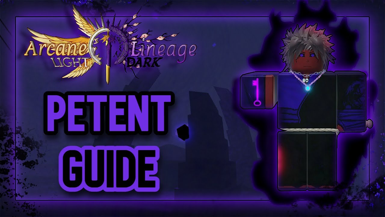 ARCANE LINEAGE | ПОЛНОЕ РУКОВОДСТВО ПО PETENT [Тьма и Свет]