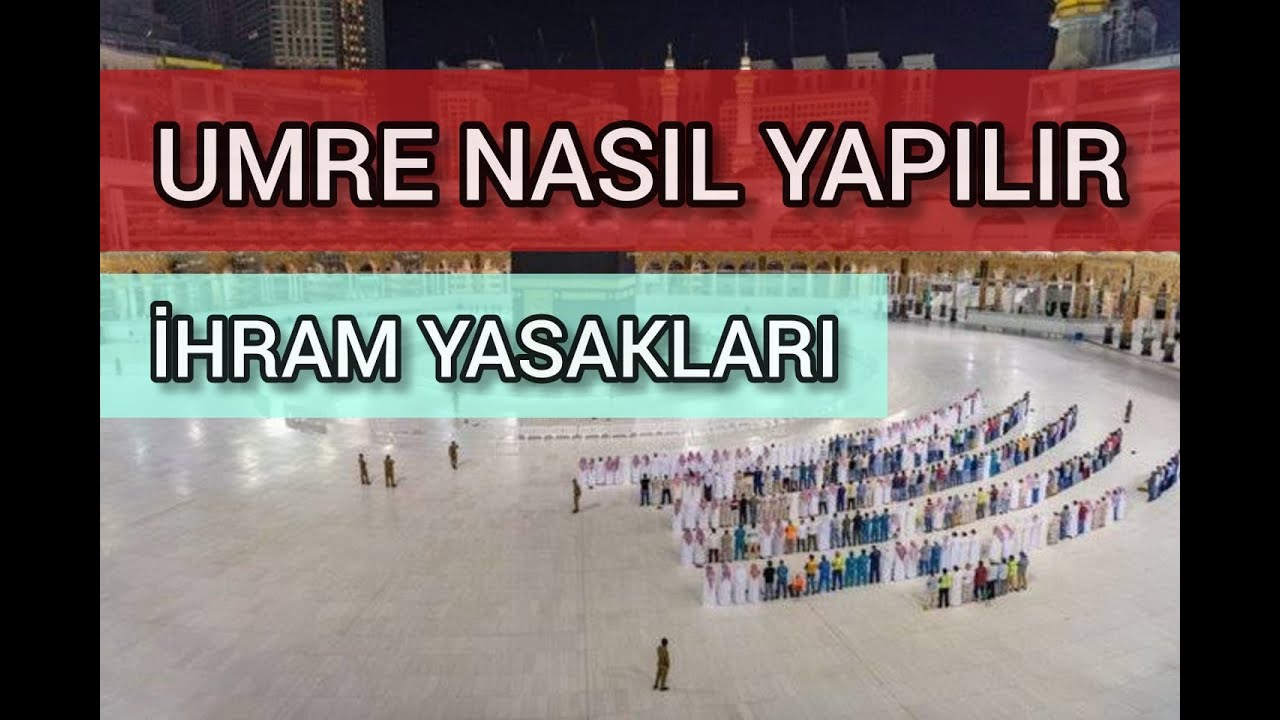 UMRE NASIL YAPILIR? EN KISA ANLATIM