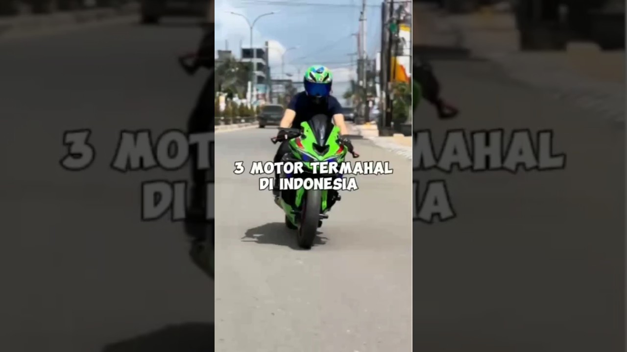 3 MOTOR TERMAHAL DI INDONESIA YANG KE 3 MAHAL BANGET