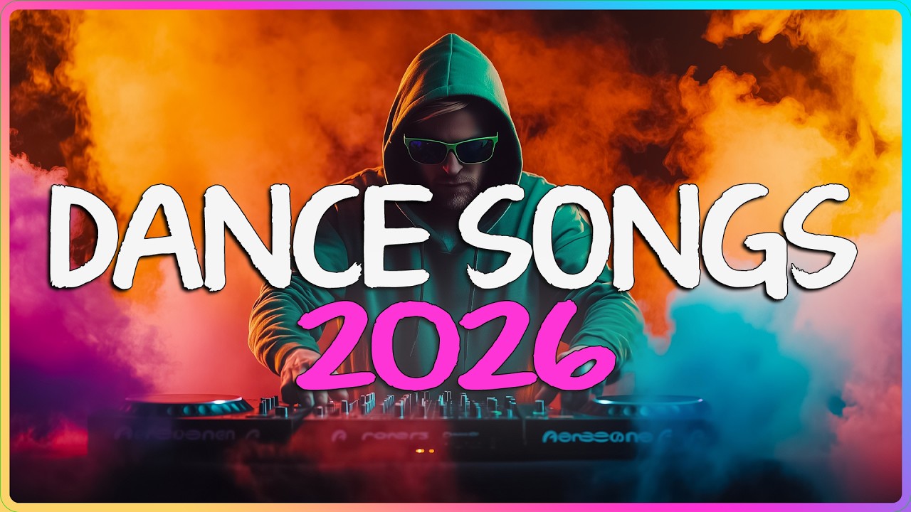 DANCE SONGS 2026 - Mashups & Remixes Of Popular Songs - DJ Remix Club Music Dance Mix 2026