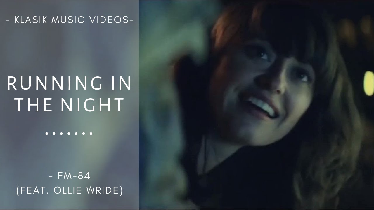 FM-84 - Running In The Night (feat. Ollie Wride)