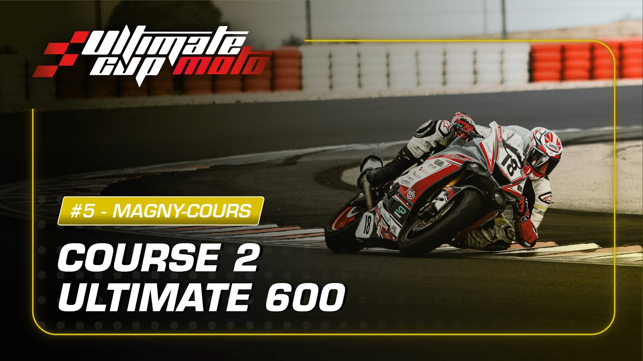 EN DIRECT | Course 2 | Magny-Cours | Ultimate 600