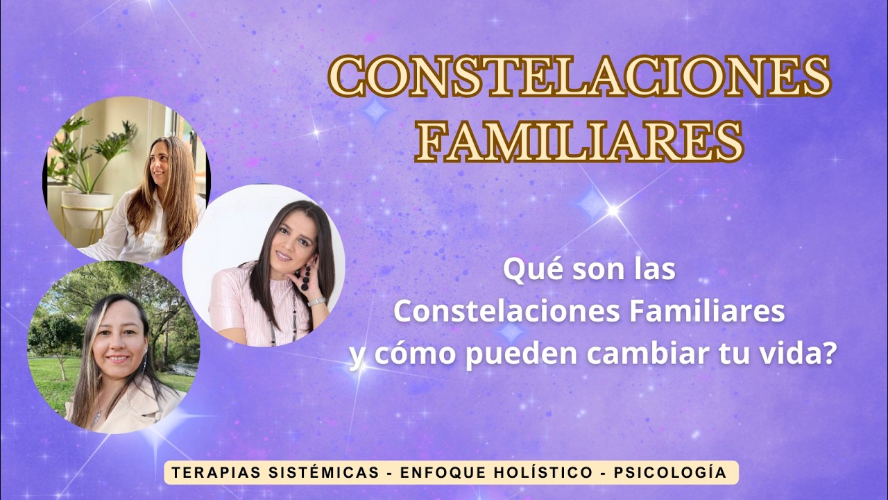 Qué son las Constelaciones Familiares?