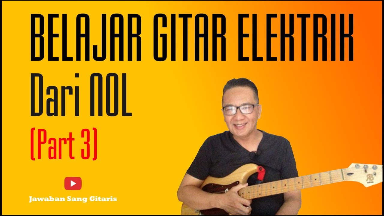 Belajar Gitar Elektrik Dari 0 Part 3