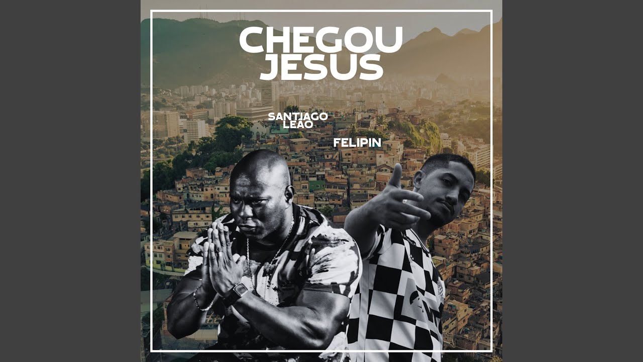 Chegou Jesus