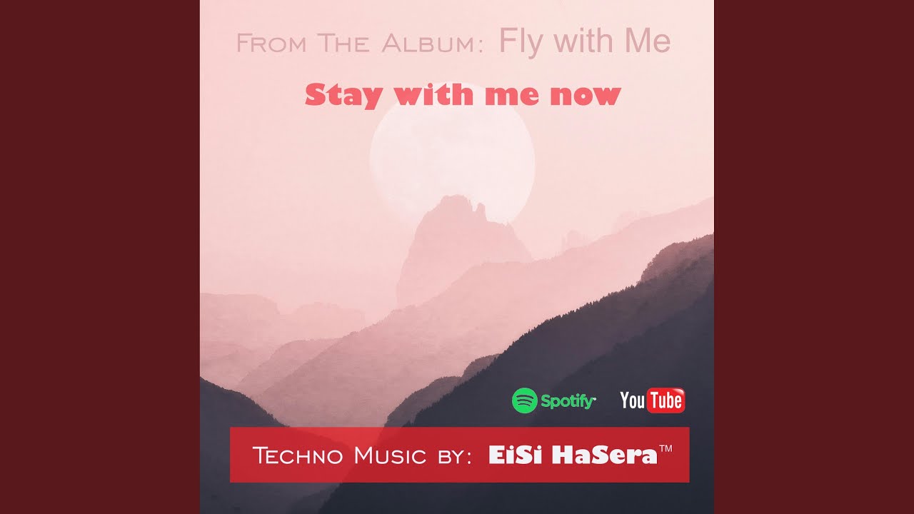 Stay with me now