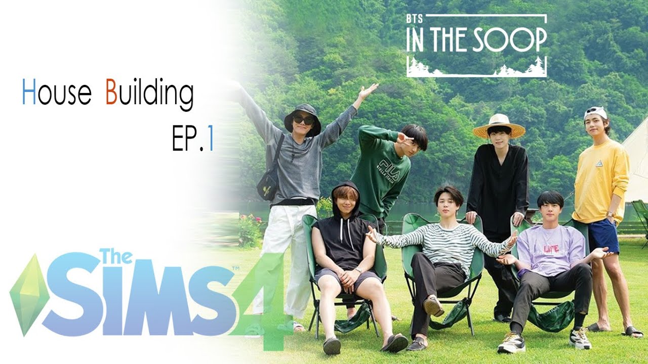 BTS IN THE SOOP The sims 4 House Building EP.1