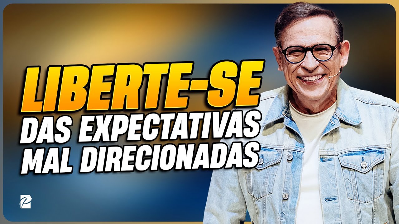 Liberte-se das Expectativas Mal Direcionadas // Abe Huber