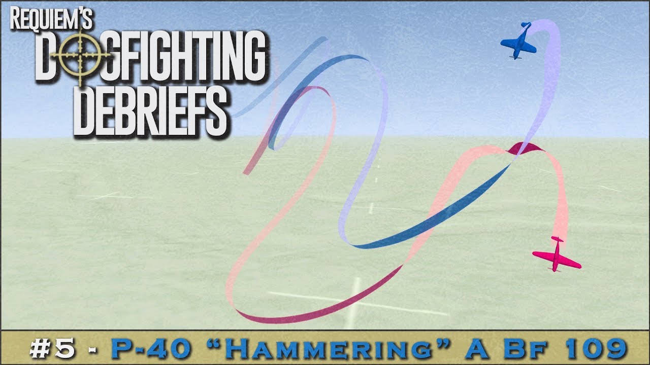 Dogfighting Debriefs #5 - P-40 