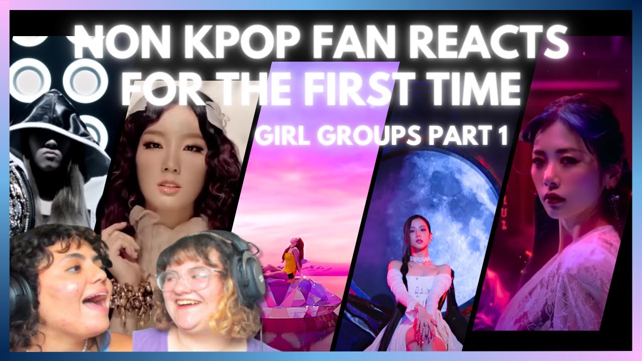 Non K-Pop Fan Reacts for the first time | Girl Groups P1 | 2NE1, GG, TWICE, BLACKPINK, DREAMCATCHER