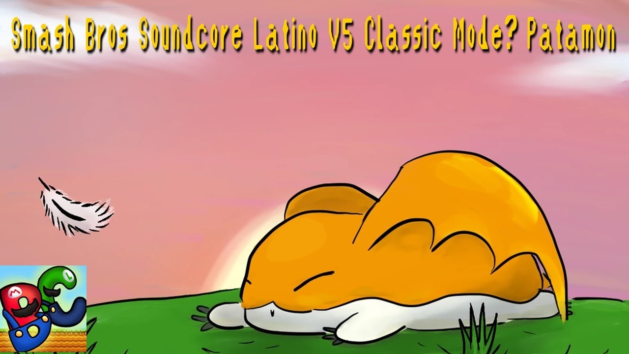 Smash Bros Soundcore Latino V5 Classic Mode: Patamon