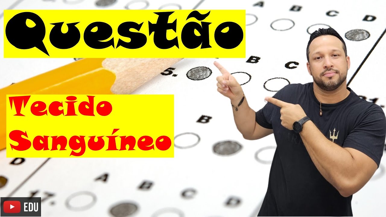 Tecido Sanguíneo - Células e Funções - Histologia Animal - Questão