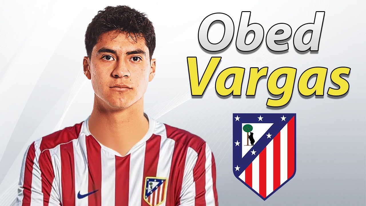 Obed Vargas ● Welcome to Atletico Madrid 2026 ⚪️🔴 Best Tackles, Passes, Skills & Goals