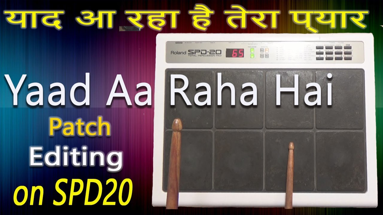 Octapad SPD20 New Patch Editing | Yaad Aa Raha Hai Song's Patch Editing | याद आ रहा है गनेका पैच