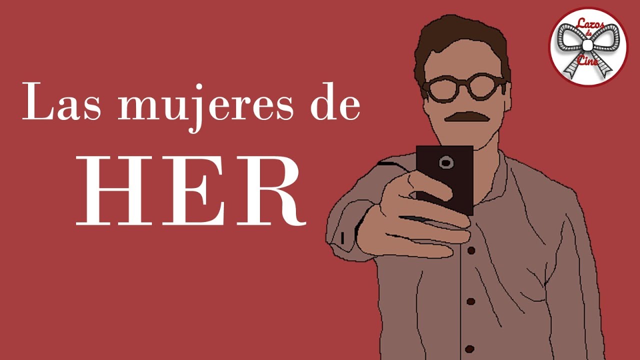 Las mujeres de Her: c&oacute;mo la pel&iacute;cula explora la identidad femenina en un mundo tecnol&oacute;gico