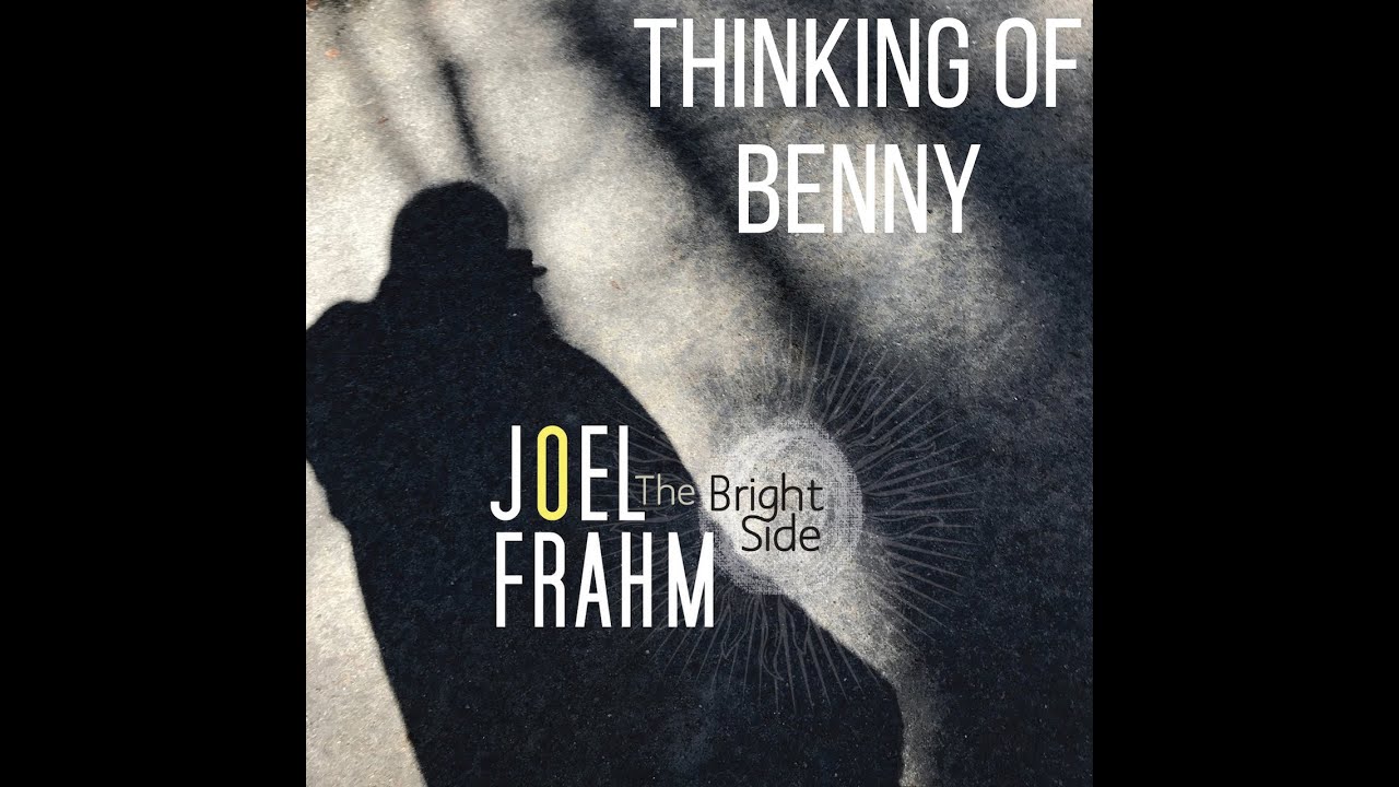 Joel Frahm - Thinking of Benny