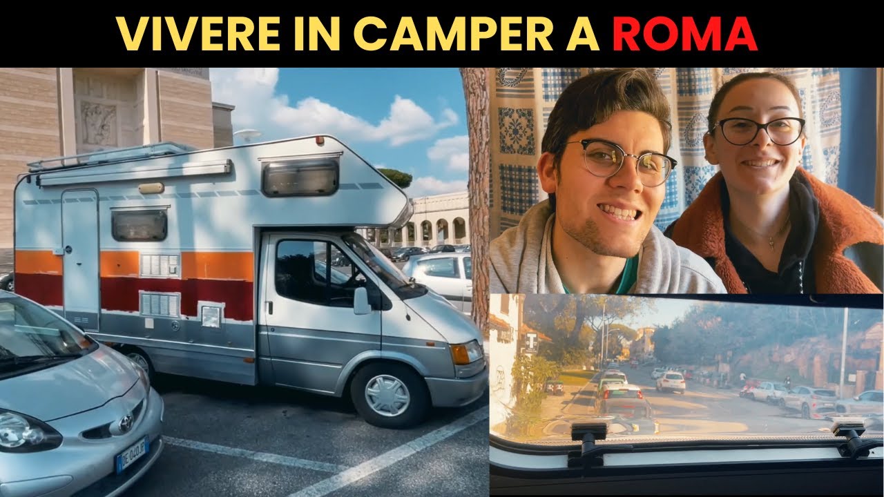 Vivere in Camper a Roma | Ep. 1 #camperlife