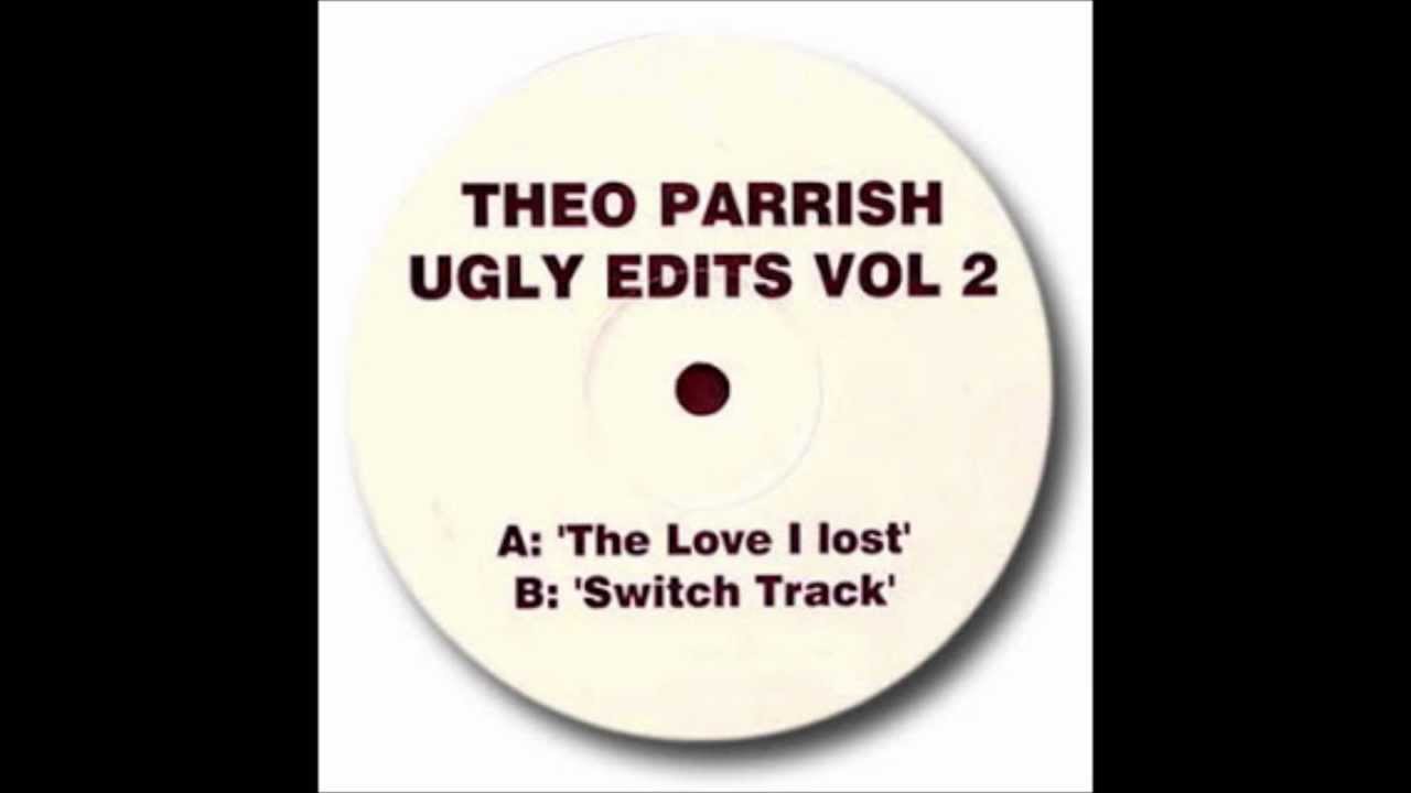 Theo Parrish - The Love I lost (Ugly edits Vol 2)