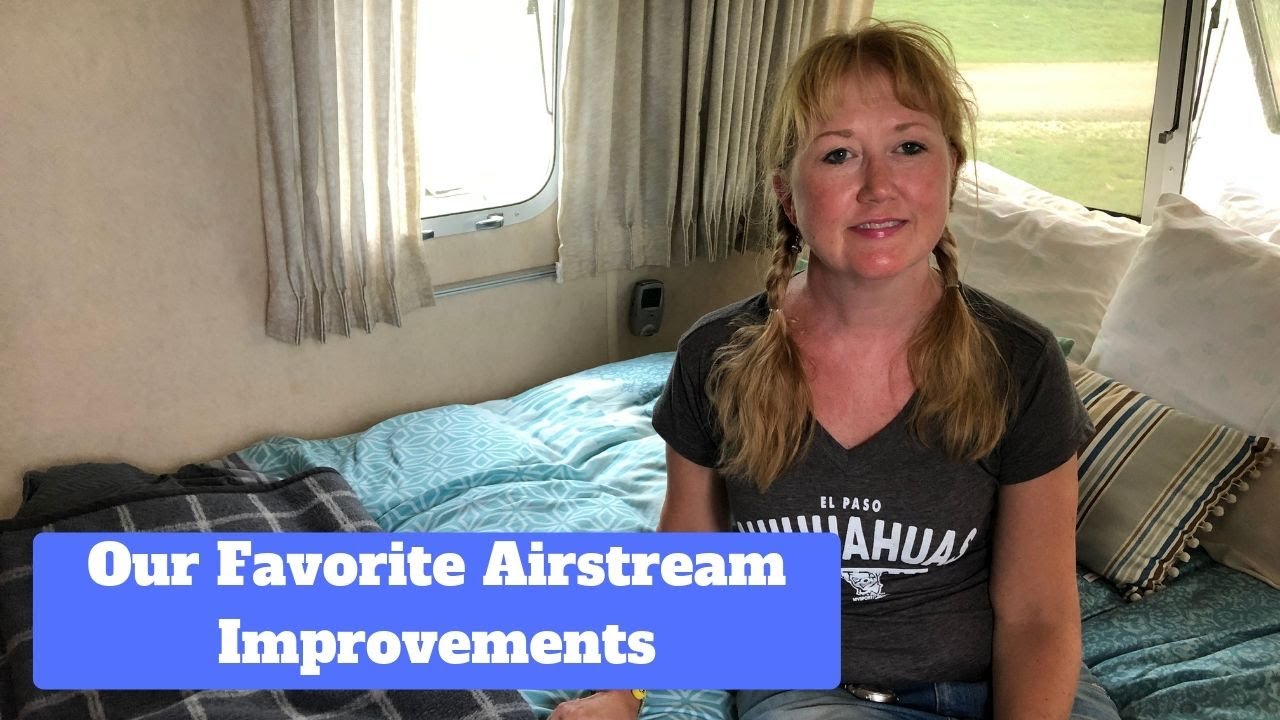 Our Top 5 Airstream RV Improvements And Upgrades!