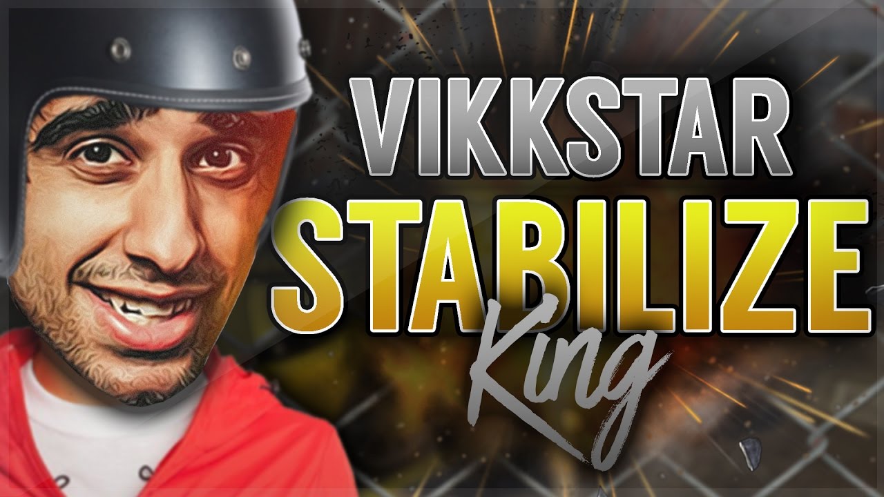 VIK IS THE STABILIZE KING