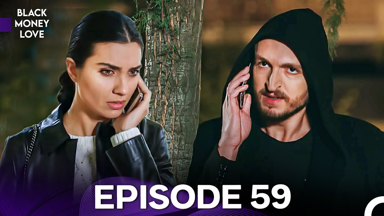 Black Money Love Episode 59 (English Dubbed) - FULL HD