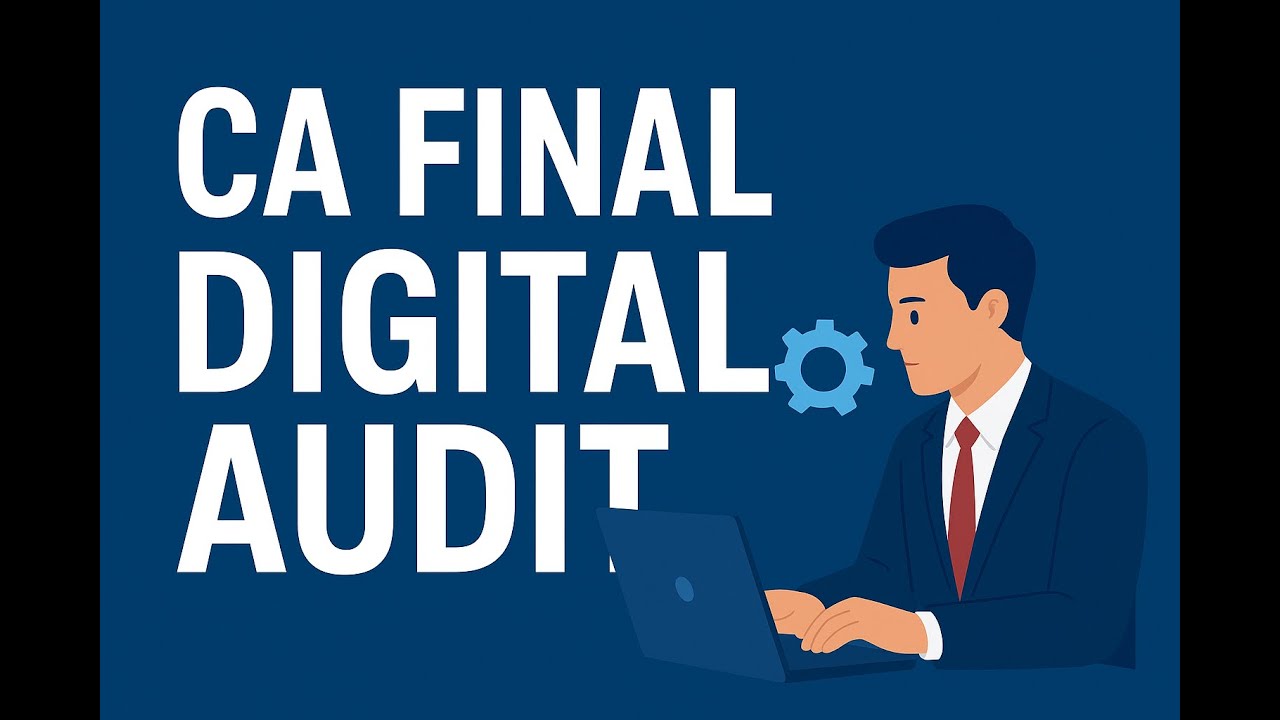 CA Final | Digital Audit – Last-Minute Revision for Exams- Part -1