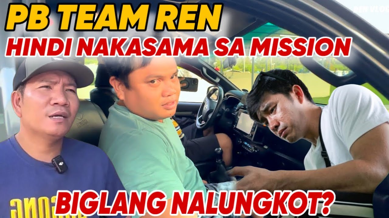 PB TEAM REN HINDI NAKASAMA SA MISSION | Biglang nalungkot | ITO ANG DAHILAN @PugongByahero 