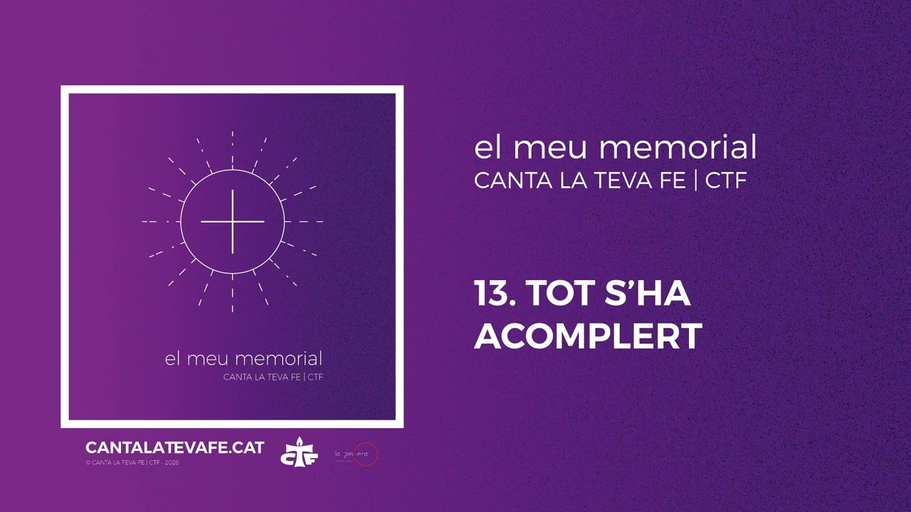 Canta la Teva Fe | CTF - Tot s'ha acomplert